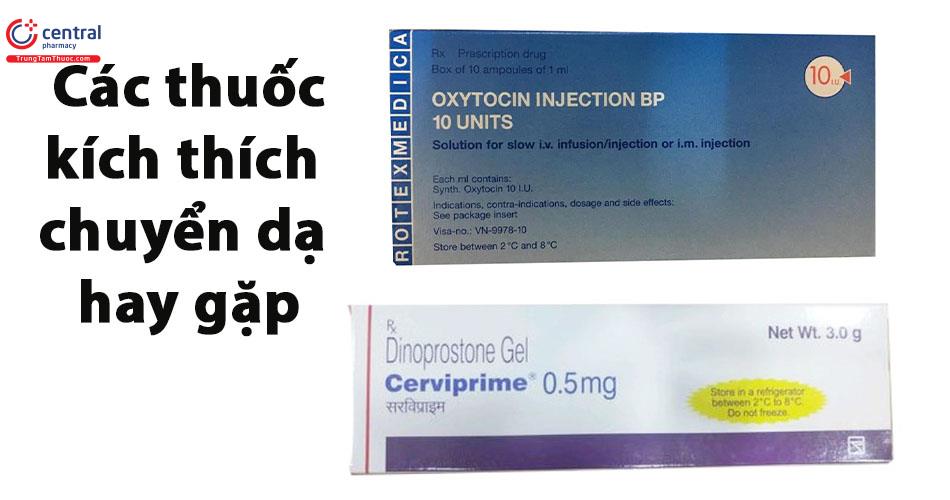 Các thuốc kích thích chuyển dạ hay gặp