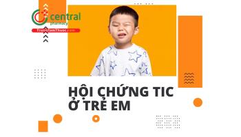 Hội chứng Tic ở trẻ em có những triệu chứng nào? Cách điều trị hội chứng Tic hiệu quả
