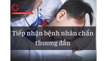 Tiếp nhận và xử trí đúng cách bệnh nhân bị chấn thương đầu trên lâm sàng