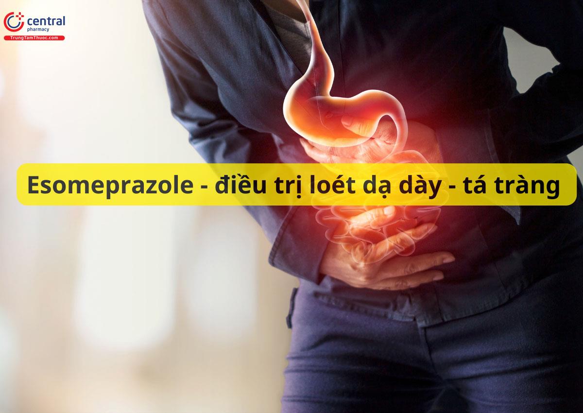 Esomeprazole chỉ định điều trị loét dạ dày - tá tràng