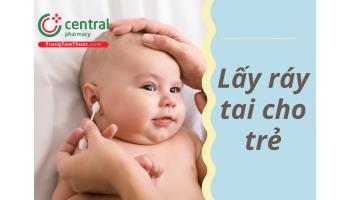 Dụng cụ lấy ráy tai cho bé và cách lấy ráy tai cho trẻ tại nhà