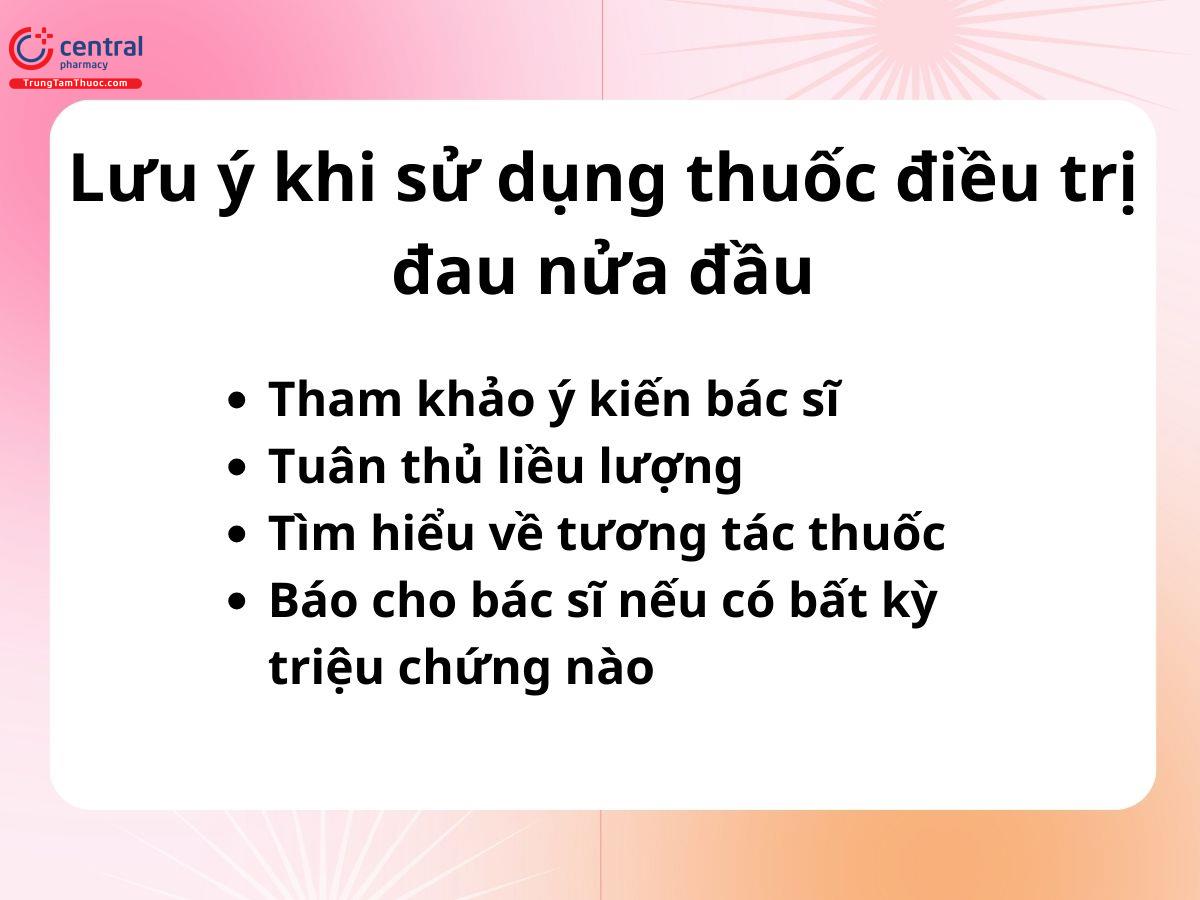 Một số lưu ý khi sử dụng thuốc điều trị đau nửa đầu