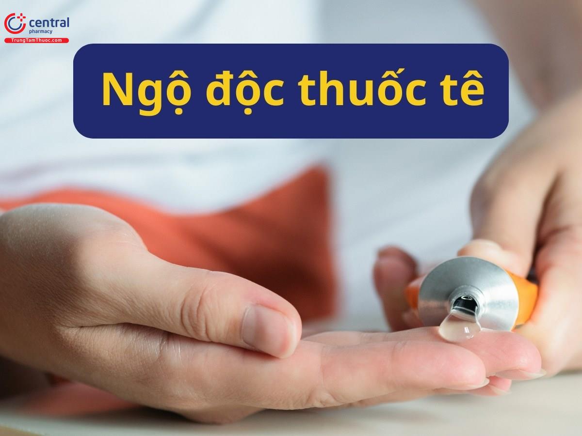 Làm gì khi bị ngộ độc thuốc tê?