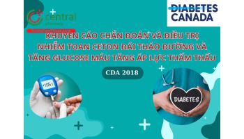 Khuyến cáo chẩn đoán và điều trị nhiễm toan ceton đái tháo đường và tăng glucose máu tăng áp lực thẩm thấu - CDA 2018