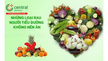  10 loại rau, trái cây người tiểu đường không nên ăn