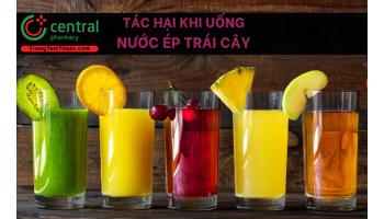 Tại sao uống nhiều nước ép trái cây không tốt cho sức khỏe?