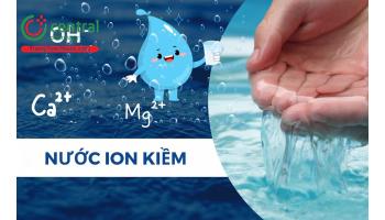 Nước ion kiềm là gì? Có tác dụng ngăn ngừa và điều trị ung thư không?