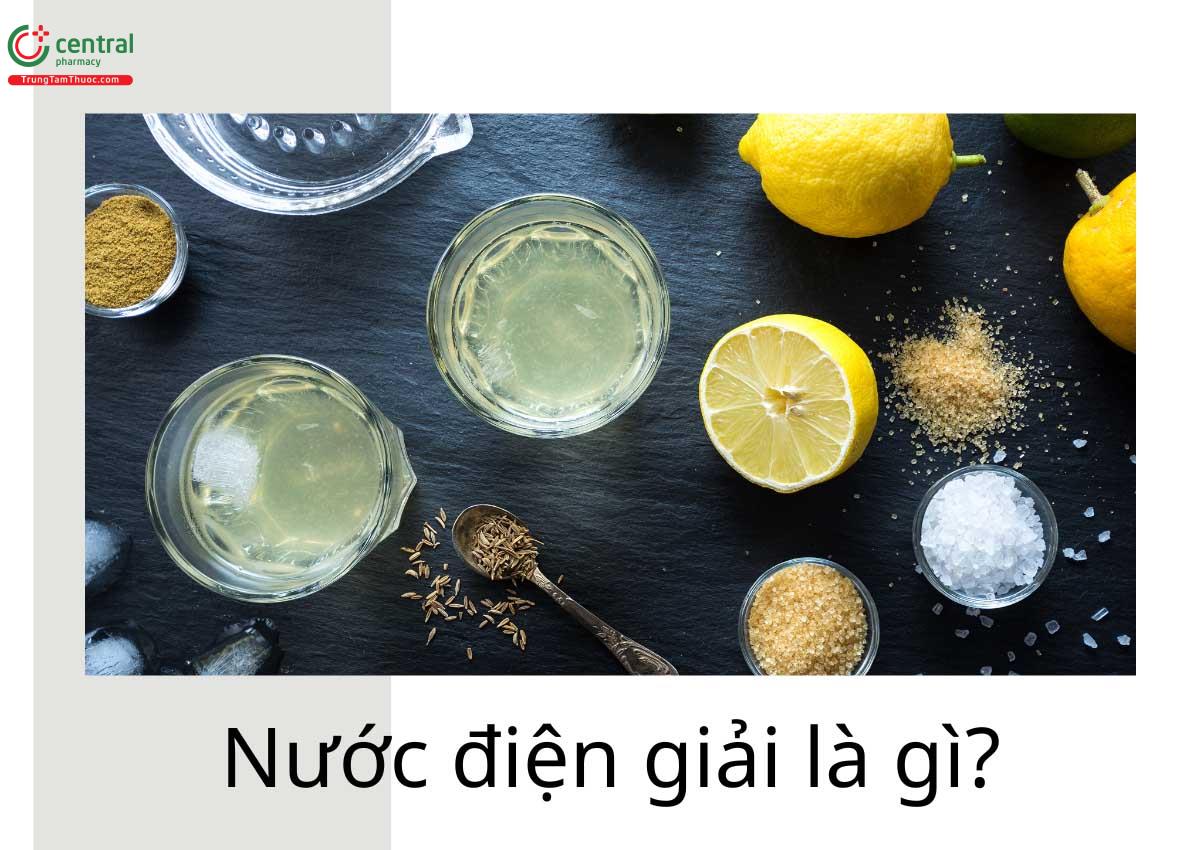 Nước điện giải là gì?