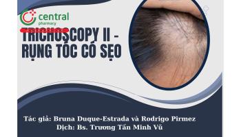 Điều trị rụng tóc có sẹo bằng phương pháp soi da đầu Trichoscopy