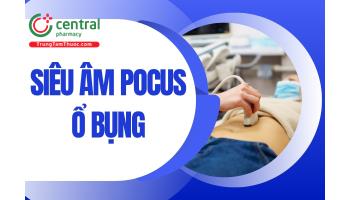 Cách thực hiện siêu âm POCUS ổ bụng: Hướng dẫn từng bước