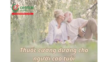 Lạm dụng thuốc cường dương cho người cao tuổi và những hệ lụy đi kèm
