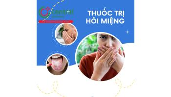 6 cách trị hôi miệng tận gốc sau 1 đêm và thuốc trị hôi miệng từ dạ dày